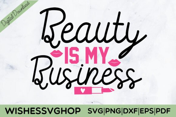 Beauty is My Business SVG PNG