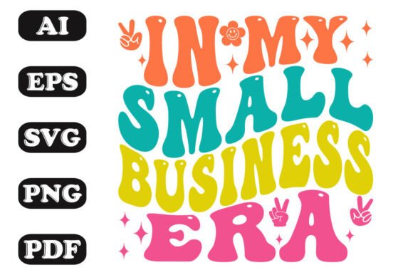 In My Small Business Era Groovy Retro Wa