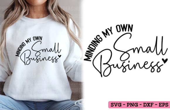 Minding My Small Business PNG Funny SVG
