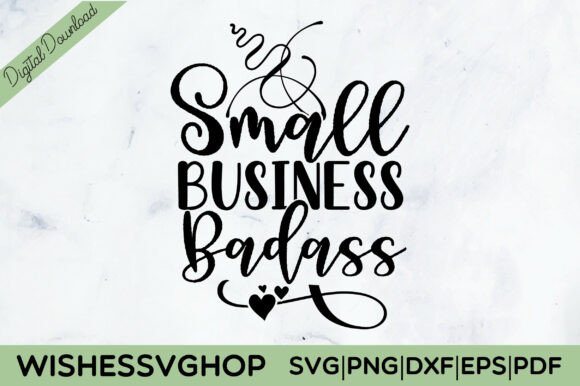 Small Business Badass SVG PNG: A Versatile Digital Design Resource