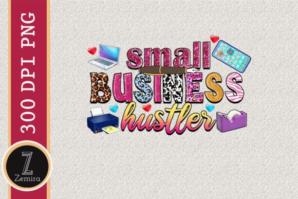 Small Business Hustler Boss Life: A Creative Expression for Entrepreneurs