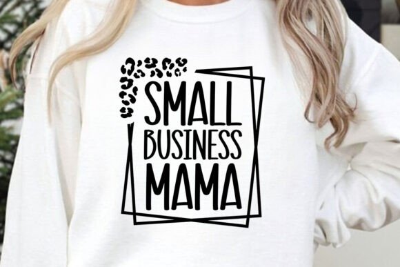 Small Business Mama Svg, Mom Svg: A Versatile Design for Creative Entrepreneurs