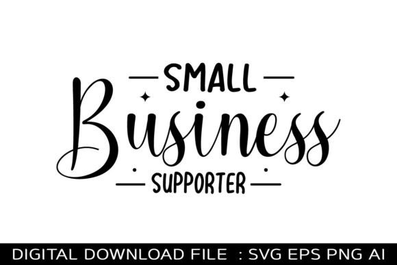 Small Business Supporter SVG Design: A Versatile Digital Tool for Creative Entrepreneurs